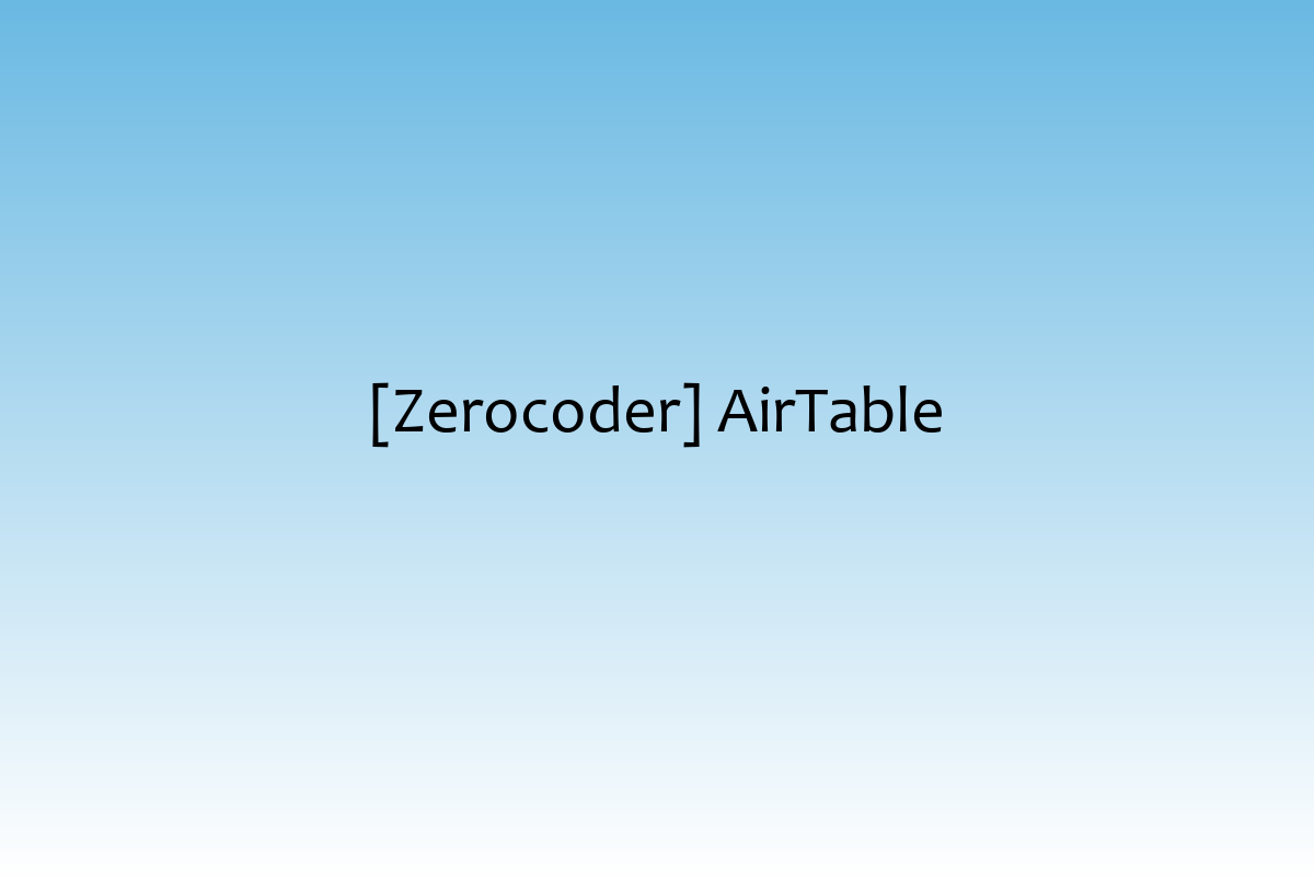 [Zerocoder] AirTable